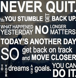 never quit